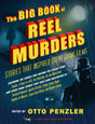 The Big Book of Reel Murders: Stories that Inspired Great Crime Films - Retail Maharaj