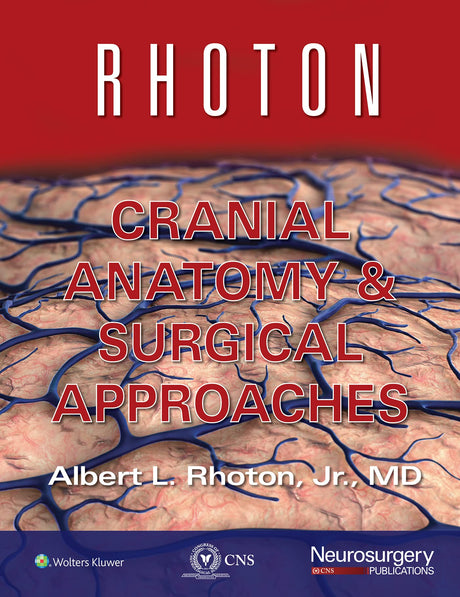 Rhoton Cranial Anatomy and Surgical Approaches - Retail Maharaj