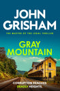 Gray Mountain: The pulse-pounding crime thriller from the number 1 Sunday Times bestselling author - Retail Maharaj