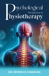 Psychological Perspective in Physiotherapy: A Guide to Mental Wellbeing in Physical Recovery - Retail Maharaj