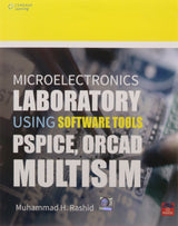 Microelectronics Laboratory using Software Tools: Pspice, Orcad, Multisim, 1st Edition - Retail Maharaj