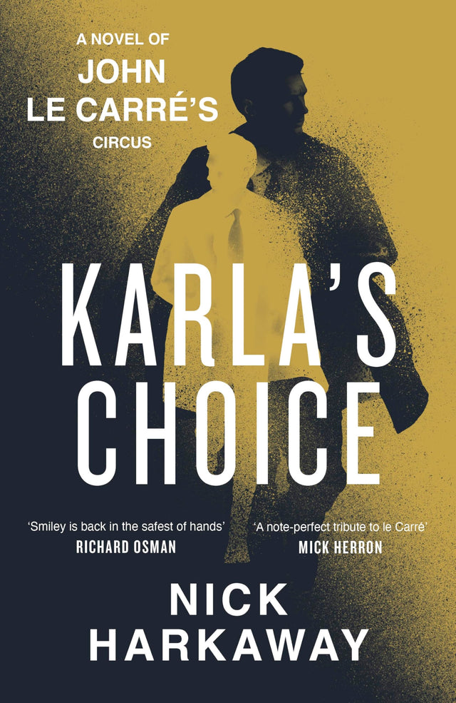 Karla's Choice: A John le Carré Novel - Retail Maharaj