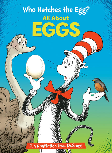 Who Hatches the Egg?: All About Eggs (Cat in the Hat's Learning Library) - Retail Maharaj