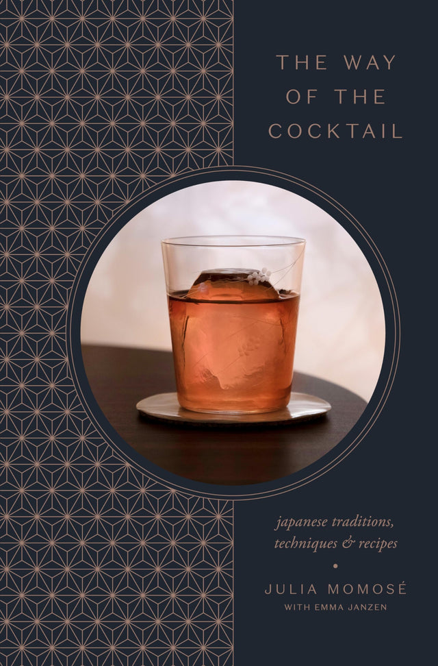 The Way of the Cocktail: Japanese Traditions, Techniques, and Recipes - Retail Maharaj