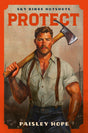Protect: A steamy, small-town, firefighter romance from the BookTok viral series – a scorching hot read for Valentine's Day (Sky Ridge Hotshots) - Retail Maharaj