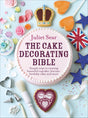 The Cake Decorating Bible: The step-by-step guide from ITV’s ‘Beautiful Baking’ expert Juliet Sear - Retail Maharaj