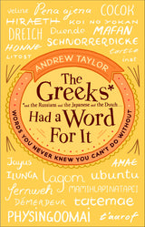 The Greeks Had a Word For It: Words You Never Knew You Can't Do Without - Retail Maharaj