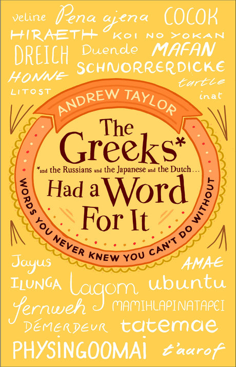 The Greeks Had a Word For It: Words You Never Knew You Can't Do Without - Retail Maharaj