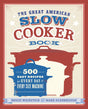 The Great American Slow Cooker Book: 500 Easy Recipes for Every Day and Every Size Machine: A Cookbook - Retail Maharaj