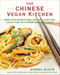 The Chinese Vegan Kitchen: More Than 225 Meat-free, Egg-free, Dairy-free Dishes from the Culinary Regions of China: A Cookbook - Retail Maharaj