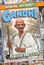 Gandhi: The Peaceful Protester! (Show Me History!) - Retail Maharaj
