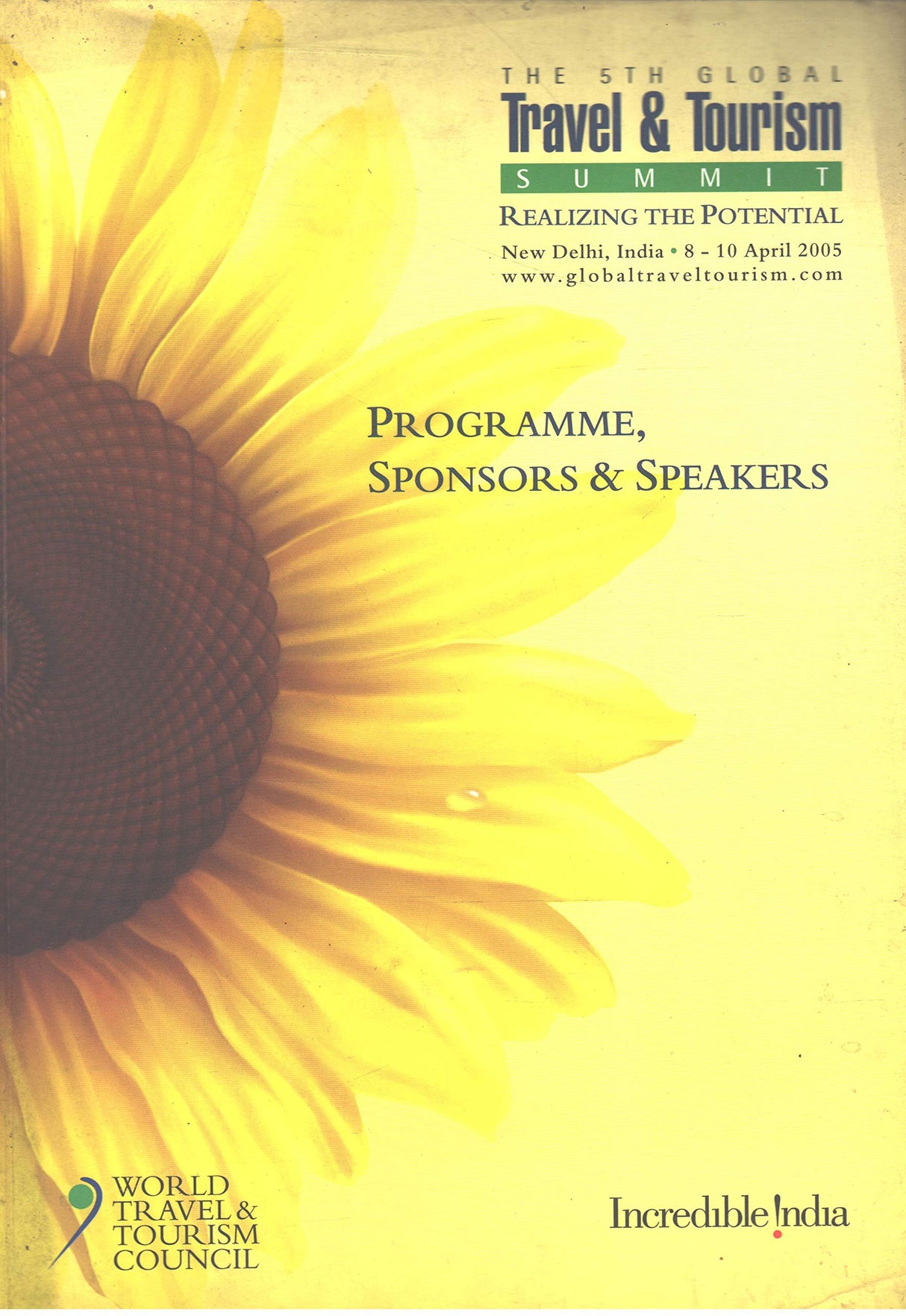 The 5th Global Travel & Tourism Summit Realizing the Potential New Delhi, India 8-10 April 2005 - Programme, Sponsors & Speakers [Paperback] World Travel