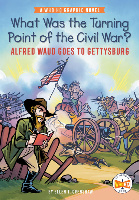 What Was the Turning Point of the Civil War?: Alfred Waud Goes to Gettysburg: A Who HQ Graphic Novel - Retail Maharaj