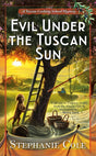 Evil Under The Tuscan Sun: 3 (A Tuscan Cooking School Mystery) - Retail Maharaj