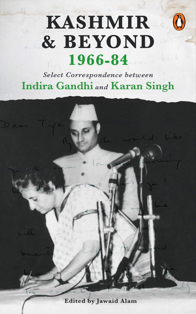 Kashmir and Beyond 1966-84: Select Correspondence between Indira Gandhi and Karan Singh - Retail Maharaj