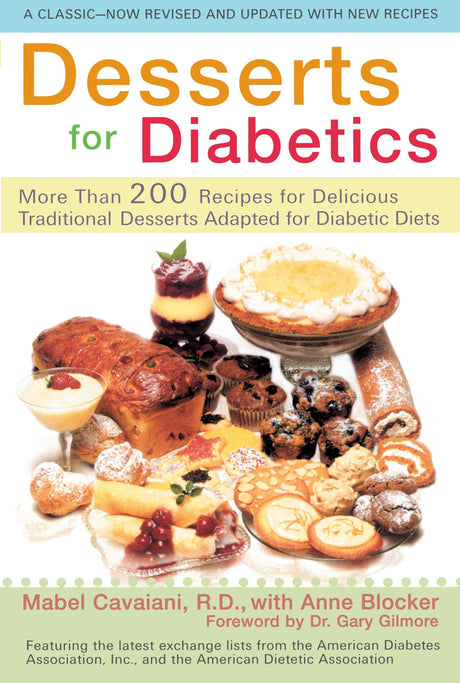Desserts for Diabetics: 200 Recipes for Delicious Traditional Desserts Adapted for Diabetic Diets, Revised and Updated - Retail Maharaj