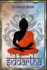 Siddhartha : An Indian Tale; Classic Un-Abridged Collector's Edition - Retail Maharaj