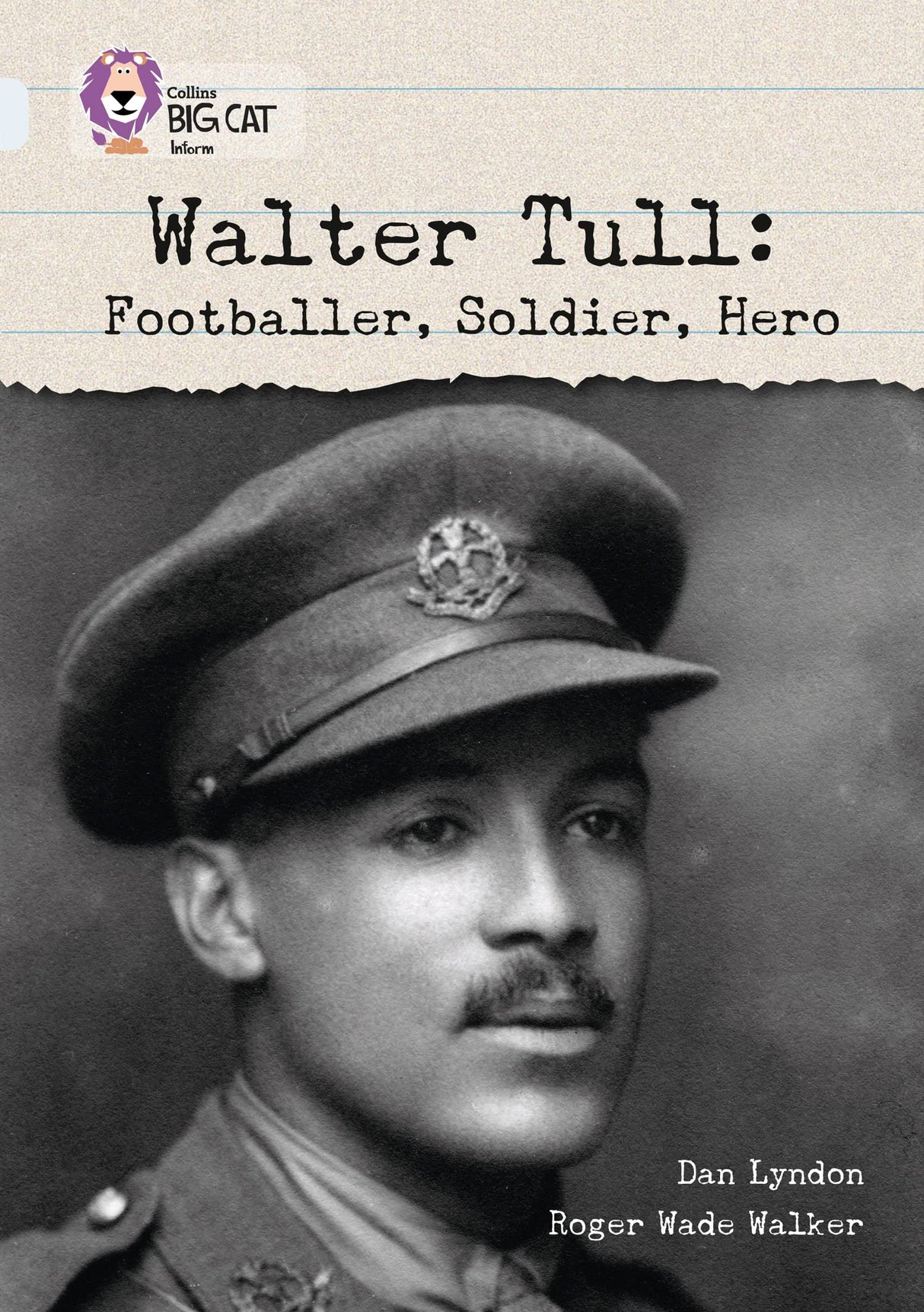 Walter Tull: Footballer, Soldier, Hero: Band 17/Diamond (Collins Big Cat) - Retail Maharaj