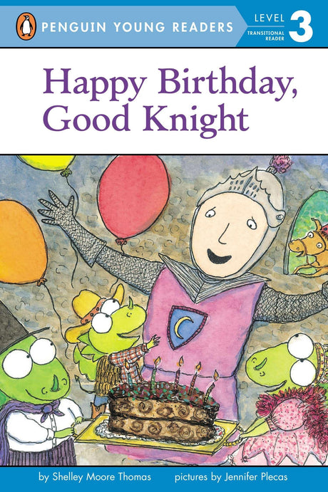 Happy Birthday, Good Knight (Penguin Young Readers, Level 3) - Retail Maharaj