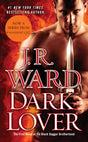 Dark Lover: The First Novel of the Black Dagger Brotherhood - Retail Maharaj