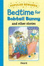 Bedtime for Bobtail Bunny (Popular Rewards) - Retail Maharaj