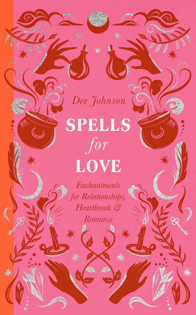 Spells for Love: Enchantments for Relationships, Heartbreak and Romance (The Modern Witch's Spells) - Retail Maharaj
