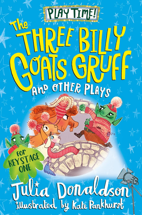 The Three Billy Goat’s Gruff and Other Plays: Six original and fun plays for children, from the author of The Gruffalo - Retail Maharaj