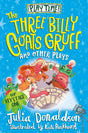 The Three Billy Goat’s Gruff and Other Plays: Six original and fun plays for children, from the author of The Gruffalo - Retail Maharaj