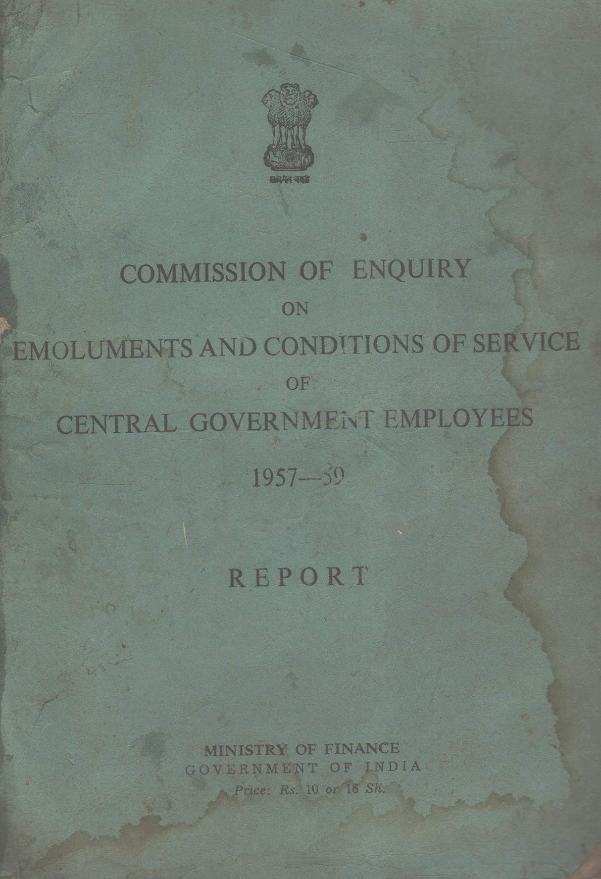 Commission of Enquiry on Emoluments and Conditions of Service of Central Government Employees 1957-59 - Report [Hardcover] Ministry of Finance