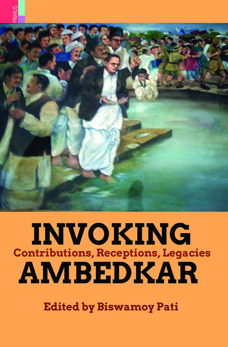 Invoking Ambedkar: Contributions • Receptions • Legacies - Retail Maharaj