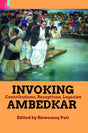 Invoking Ambedkar: Contributions • Receptions • Legacies - Retail Maharaj