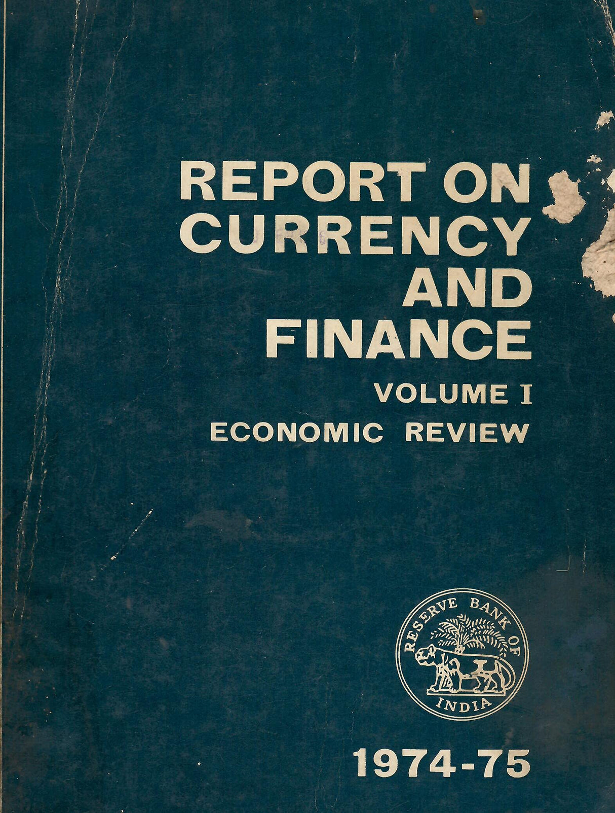 Report on Currency and Finance Volume I - Economic Review 1974-75 [Hardcover] RBI
