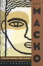 Muy Macho: Latino Men Confront Their Manhood - Retail Maharaj