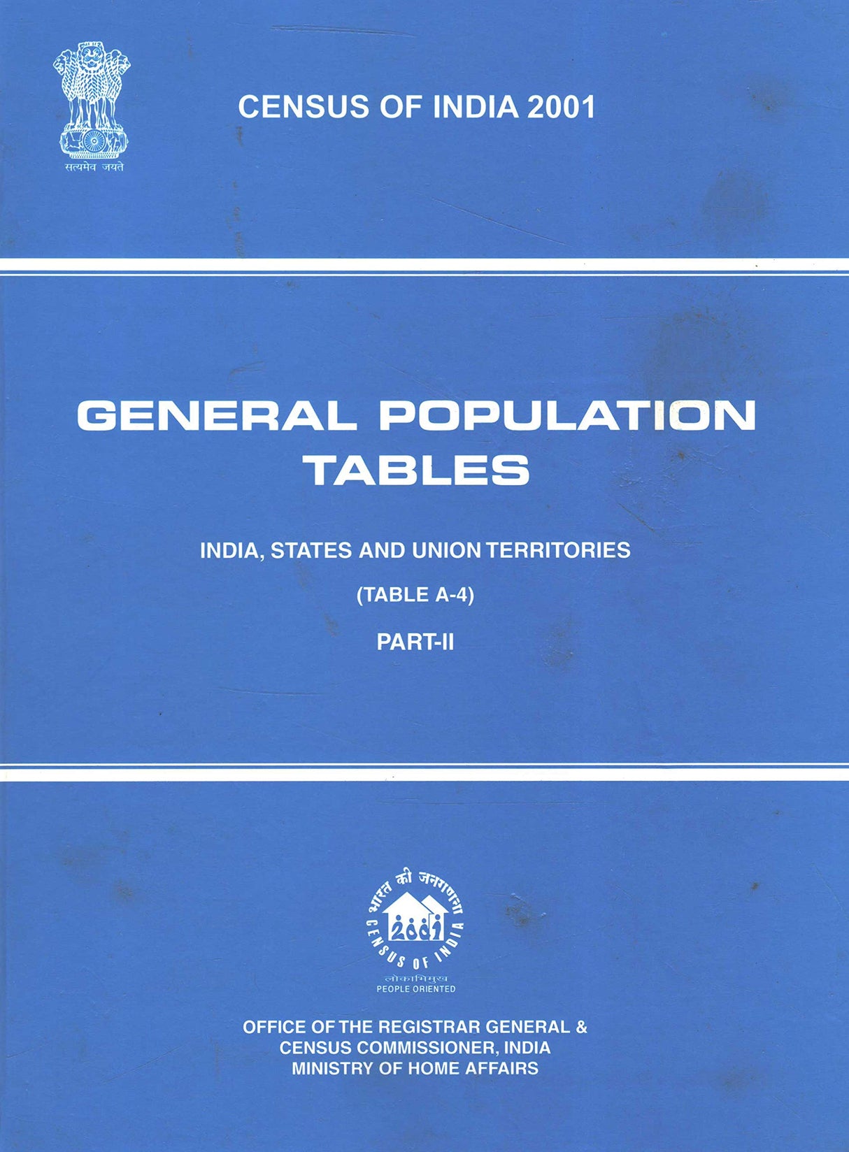 Census of India 2001 - General Population Tables - India, States and Union Territories (Table A-4) Part-II [Hardcover] Ministry of Home Affairs
