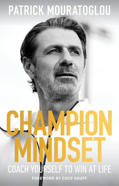 Champion Mindset: Coach Yourself to Win at Life with a Foreword by tennis champion Coco Gauff - Retail Maharaj