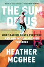 The Sum of Us: What Racism Costs Everyone and How We Can Prosper Together - Retail Maharaj