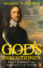 God's Executioner: Oliver Cromwell and the Conquest of Ireland - Retail Maharaj