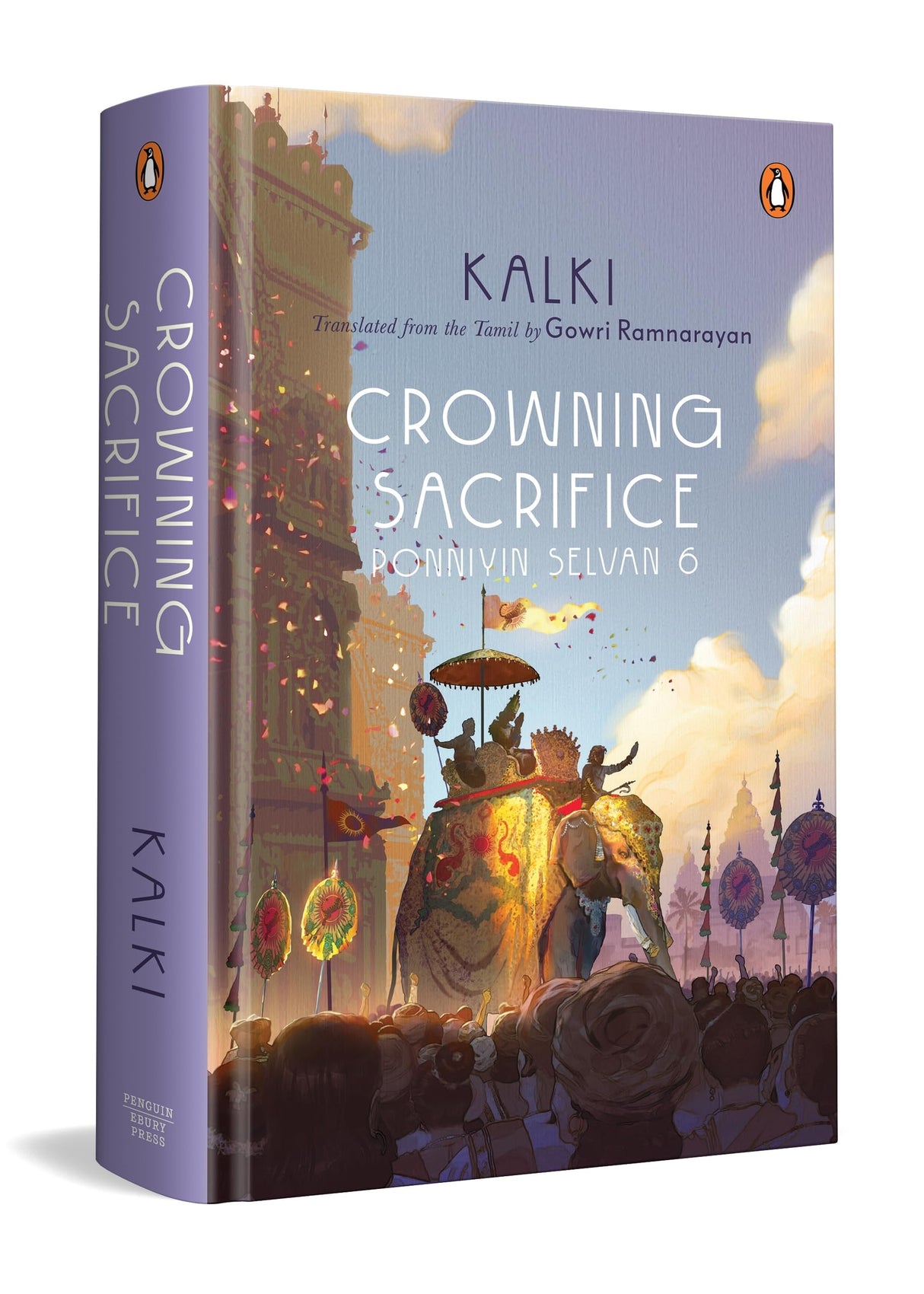 Ponniyin Selvan 6: Crowning Sacrifice | Epic Historical Novel of the Chola Empire by Kalki | Tamil Literature Classic in English Translation by Gowri Ramnarayan - Retail Maharaj
