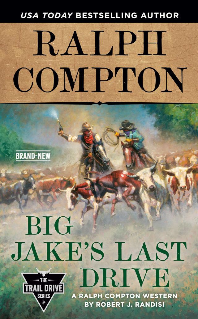 Ralph Compton Big Jake's Last Drive (The Trail Drive Series) - Retail Maharaj