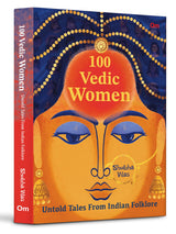 100 Vedic Women: Untold Tales From Indian Folklore | Spiritual Books on Hinduism | Religious Book on Hindu God - Shubha Vilas - Retail Maharaj