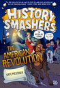History Smashers: The American Revolution: 5 - Retail Maharaj