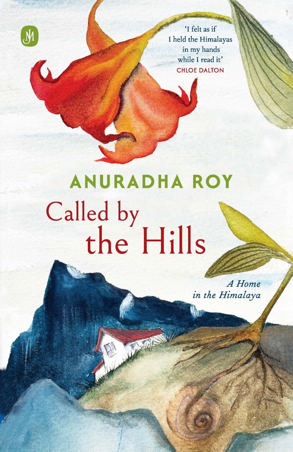 Called by the Hills : A Home in the Himalaya - Retail Maharaj