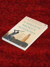 A MILLION BROKEN WINDOWS : THE MAGIC AND MYSTIQUE OF BOMBAY CRICKET - Retail Maharaj