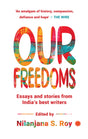 OUR FREEDOMS : Essays and Stories from India’s Best Writers - Retail Maharaj