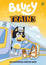 Bluey: Trains: An Illustrated Chapter Book - Retail Maharaj