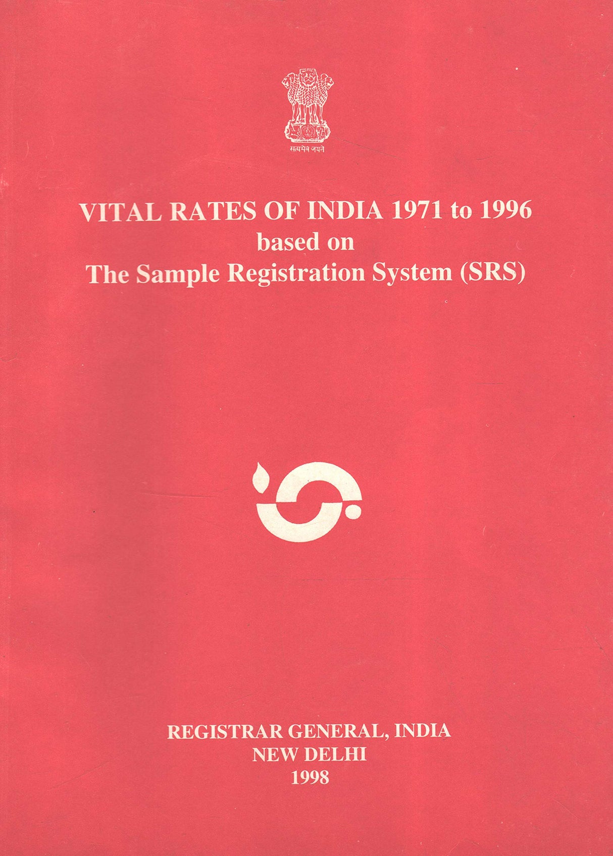Vital Rates of India 1971 to 1996 based on The Sample Registration System (SRS) [Paperback] Govt. of India