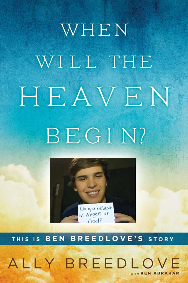 When Will the Heaven Begin?: This Is Ben Breedlove's Story - Retail Maharaj