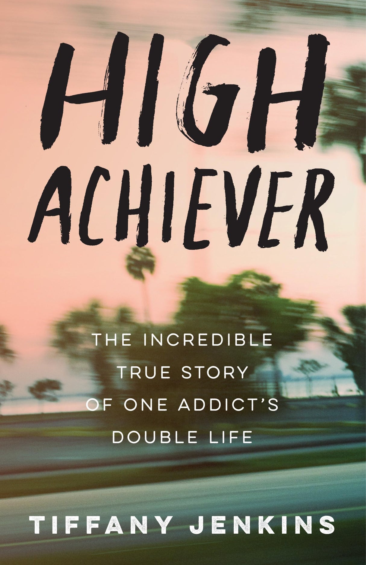 High Achiever: The Incredible True Story of One Addict's Double Life - Retail Maharaj