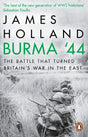 Burma '44: The Battle That Turned Britain's War in the East - Retail Maharaj