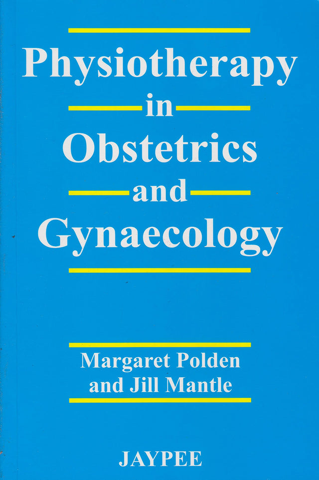 PHYSIOTHERAPY IN OBSTETRICS & GYNAECOLOGY - Retail Maharaj